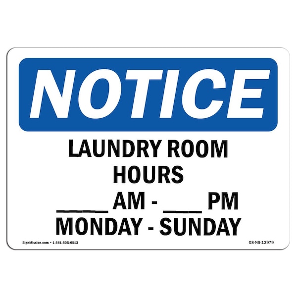 Safety Sign, OSHA Notice, 7" Height, Aluminum, Laundry Room Hours Am To Pm Monday Sign, Landscape